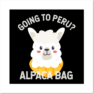 Going to Peru? Alpaca bag Posters and Art